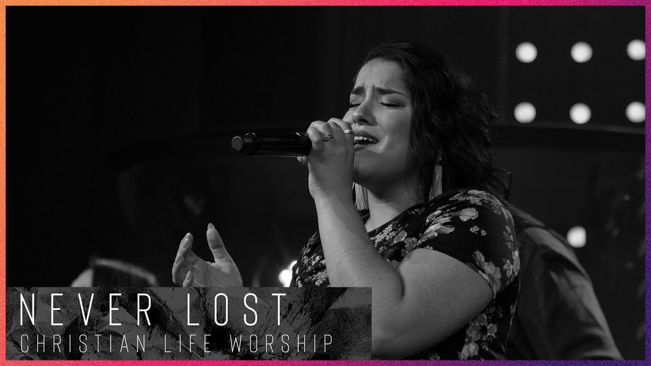 Never Lost | Elevation Worship | Christian Life Worship