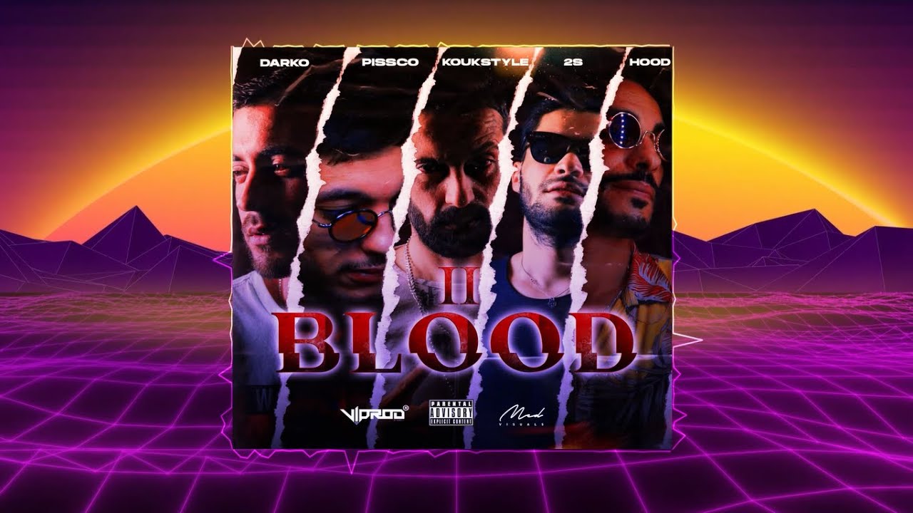 KOUKSTYLE - BLOOD ll -  Ft. DARKO DS Ft. MC PISSCO Ft. 2S Ft. HOOD BT