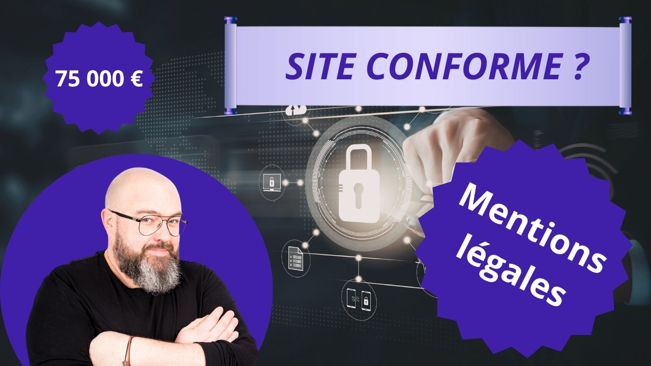 Mentions légales : êtes-vous conforme ? (75 000 € d’amende possible)