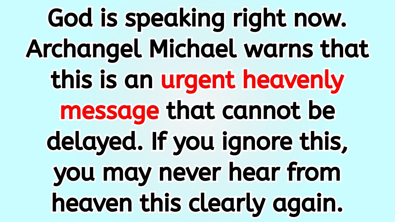 🔴 God is speaking right now. Archangel Michael warns that this is an urgent heavenly message that ..