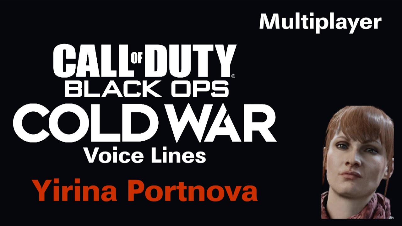 Yirina Portnova - Voice lines from Call of Duty: Black Ops Cold War