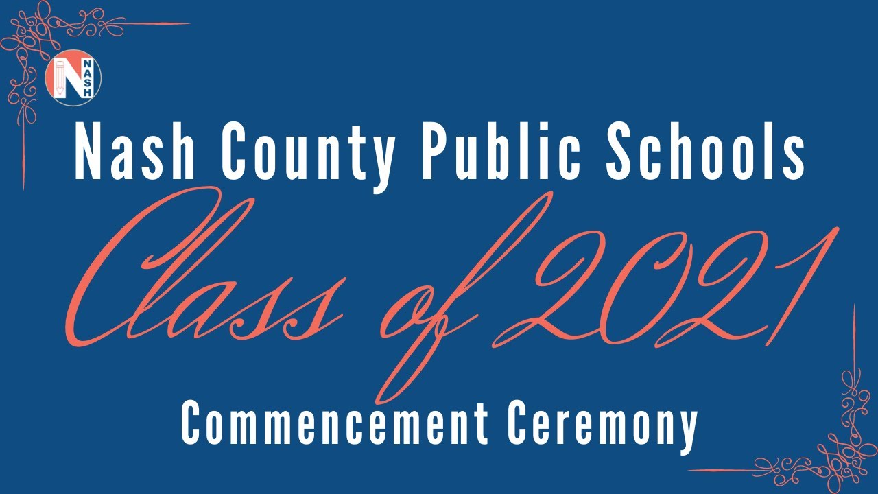 Northern Nash High School 2021 Graduation Ceremony