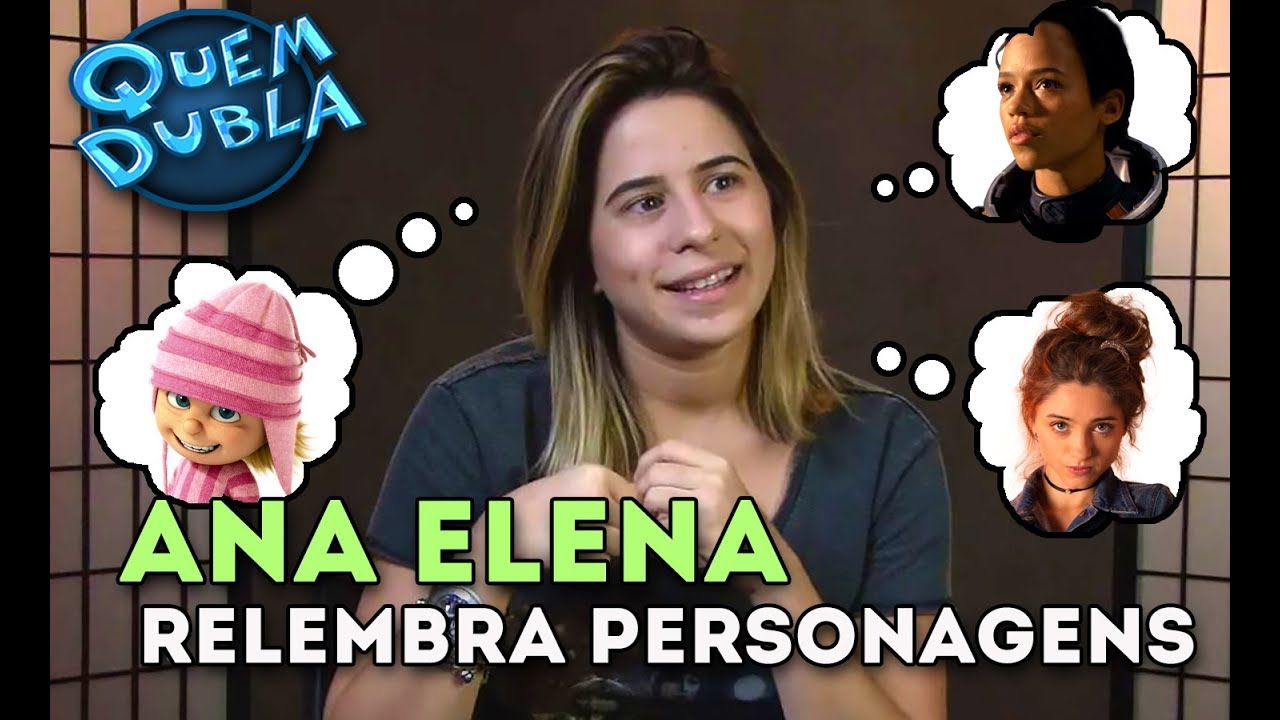 Quem Dubla - Ana Elena Relembra Personagens