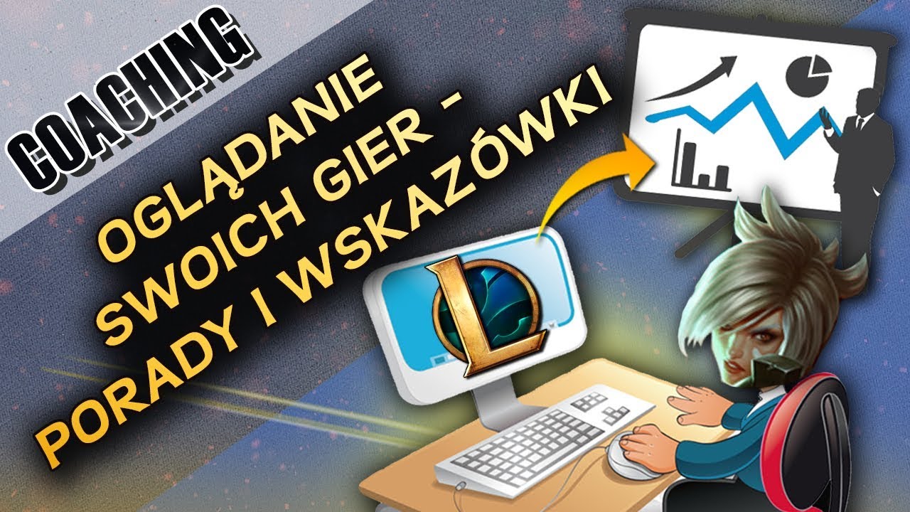 Oglądanie swoich gier- porady i wskazówki [Coaching]