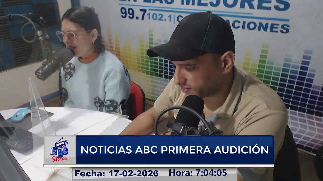 #EnVivo | Noticias ABC Primera Audición | Martes 17 de Febrero 2026