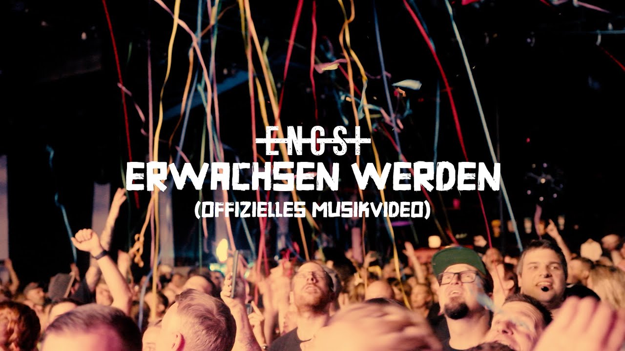 ENGST - ERWACHSEN WERDEN ( OFFICIAL VIDEO )