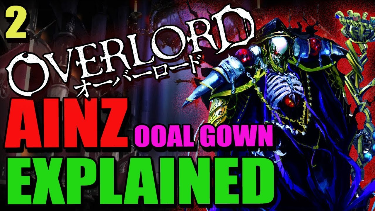 What Makes Ainz Ooal Gown So Strong? | OVERLORD Ainz's True Power Explained Part 2