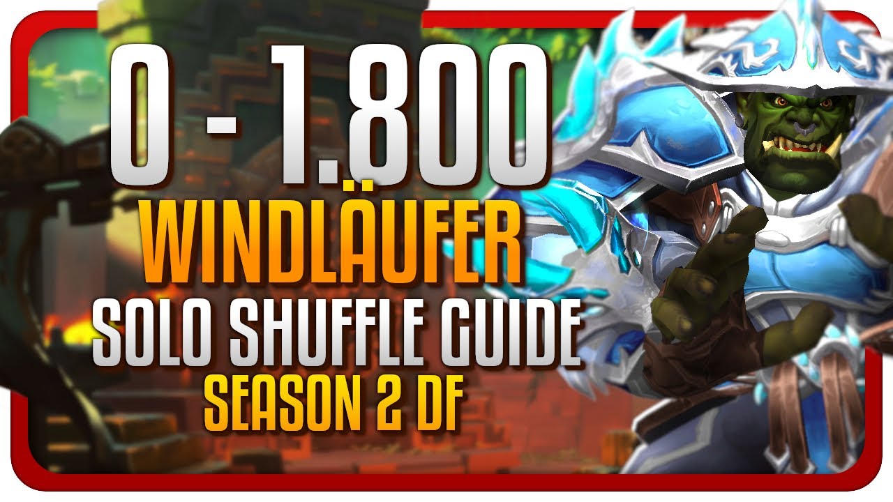 0 - 1.800 Solo Shuffle Season 2 | Windläufer Mönch - Guide | Dragonflight