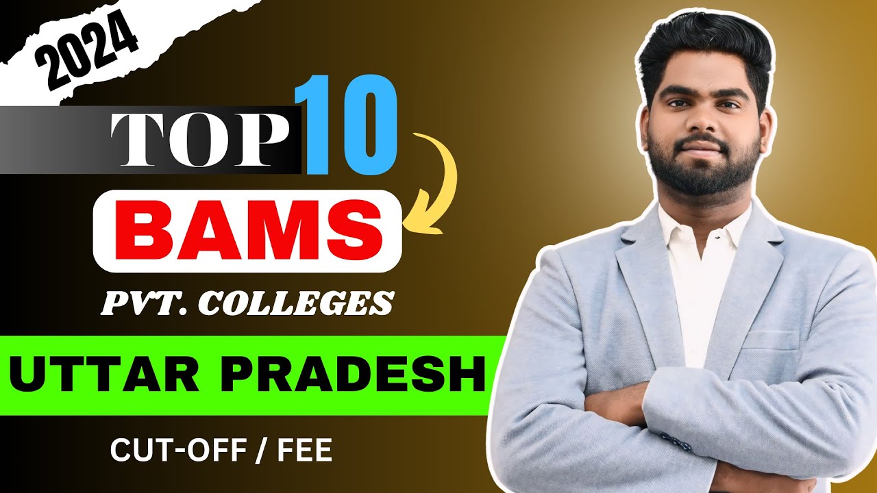 Top Private BAMS College In Uttar Pradesh/ UP Private BAMS Admissions In Low Fee /Seats/NEET-2024