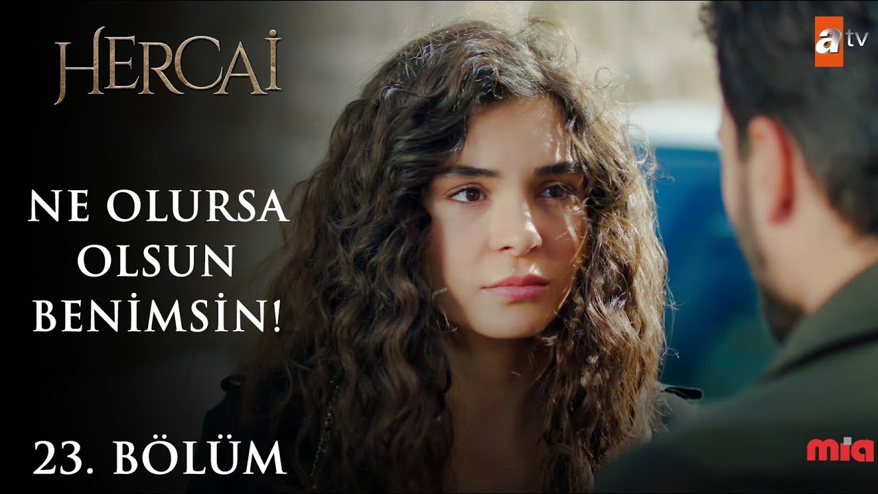 Sen benimsin! - Hercai 23.Bölüm