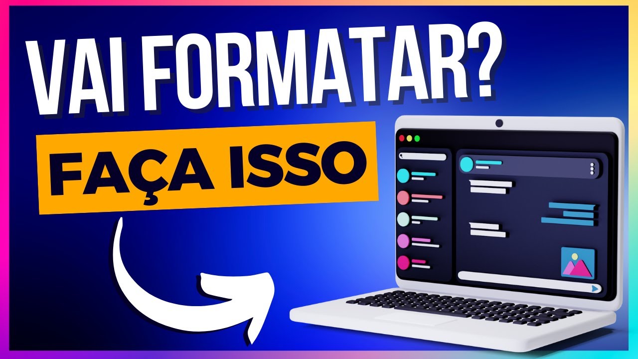 VOC&Ecirc; PRECISA FAZER ISSO ANTES DE FORMATAR UM NOTEBOOK OU PC