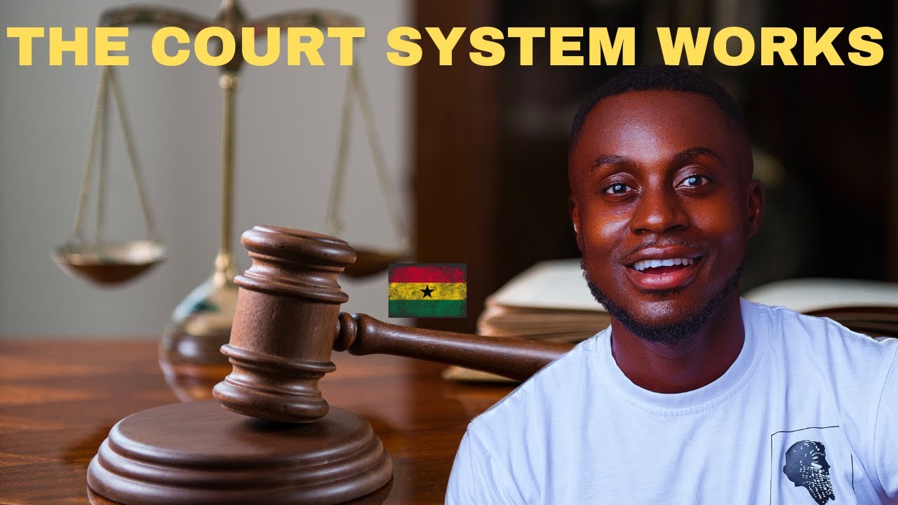 How The Court System In Ghana Works