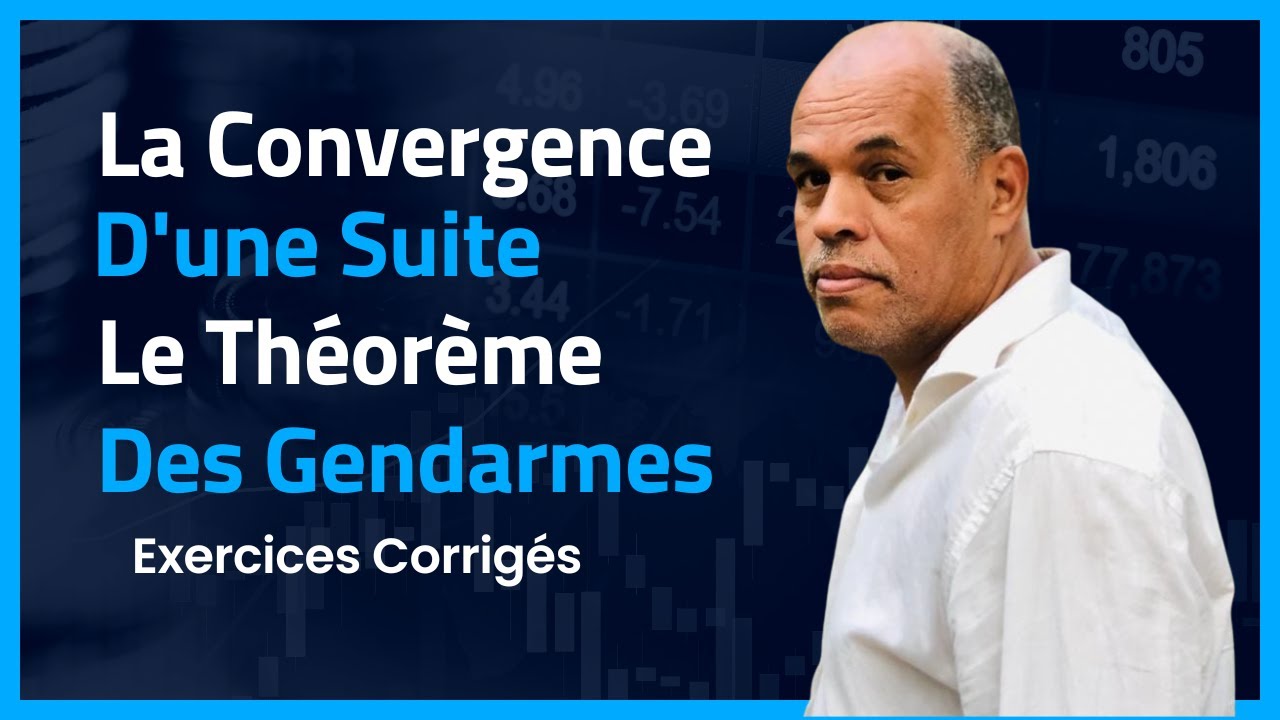 La convergence d'une suite |  le théorème des gendarmes exercices corrigés