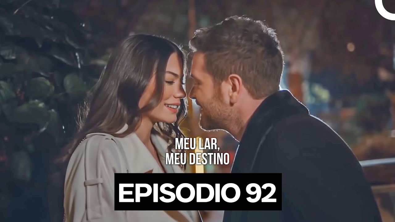 Meu Lar Meu Destino Episódio 92 (Dublagem em Português)