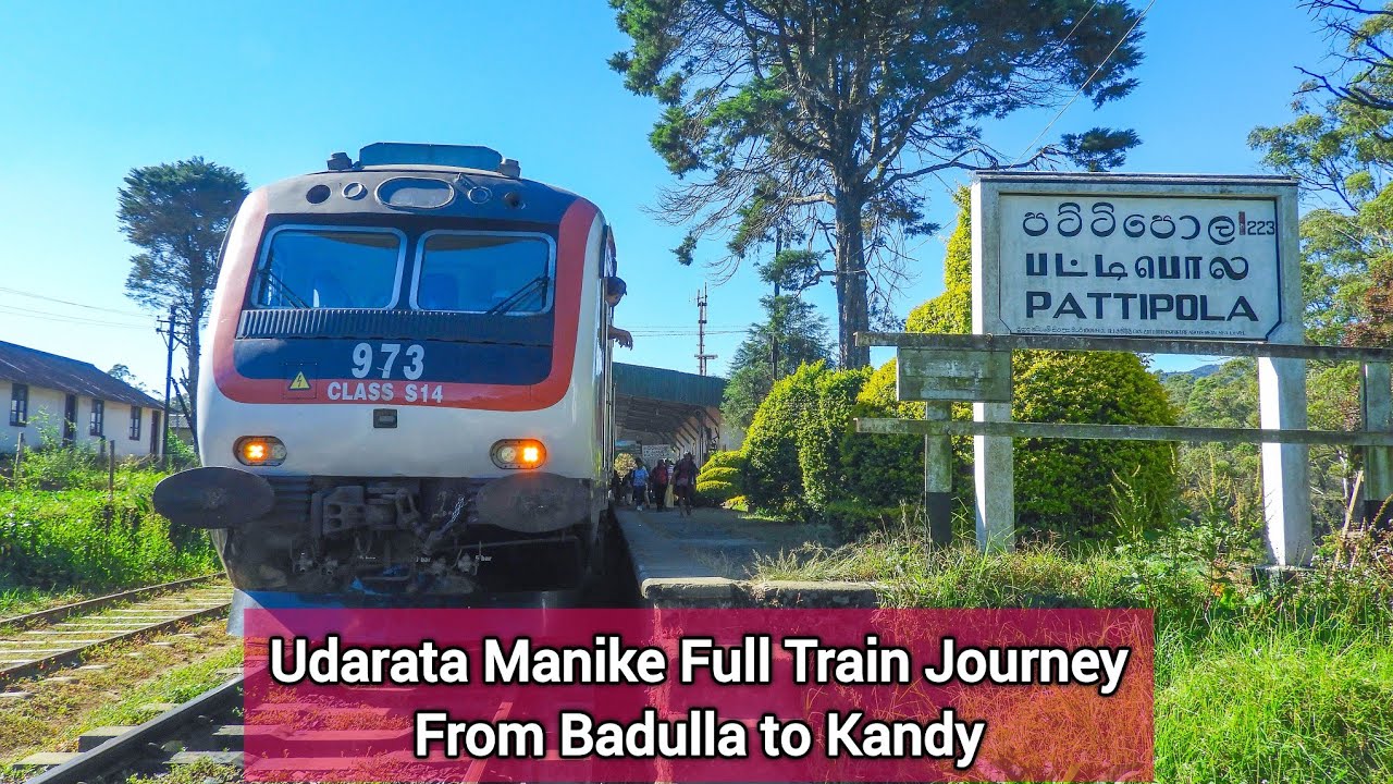 Udarata Manike Full Train Journey From Badulla to Kandy