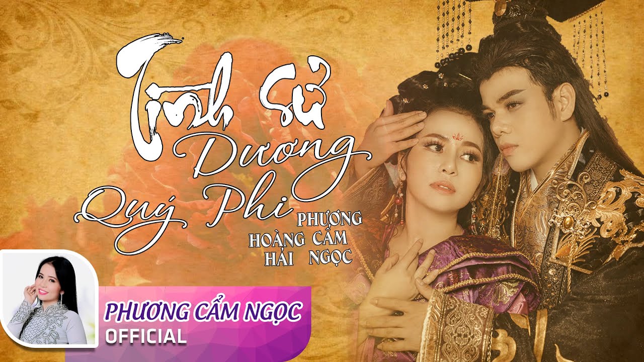 Trích Đoạn Tình Sử Dương Quý Phi - NS Phương Cẩm Ngọc ft NS Hoàng Hải