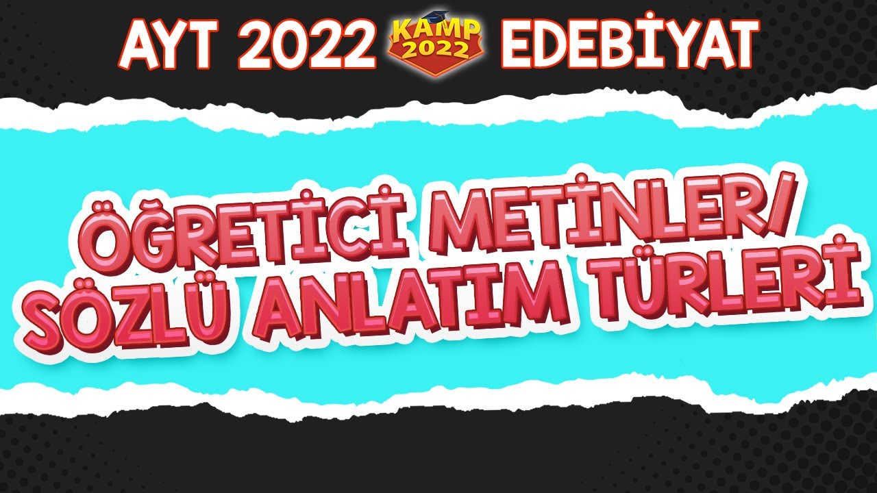Öğretici Metinler / Sözlü Anlatım Türleri | AYT Edebiyat #Kamp2022
