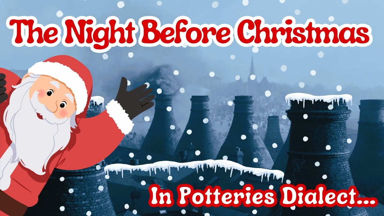 The Night Before Christmas In Potteries Dialect