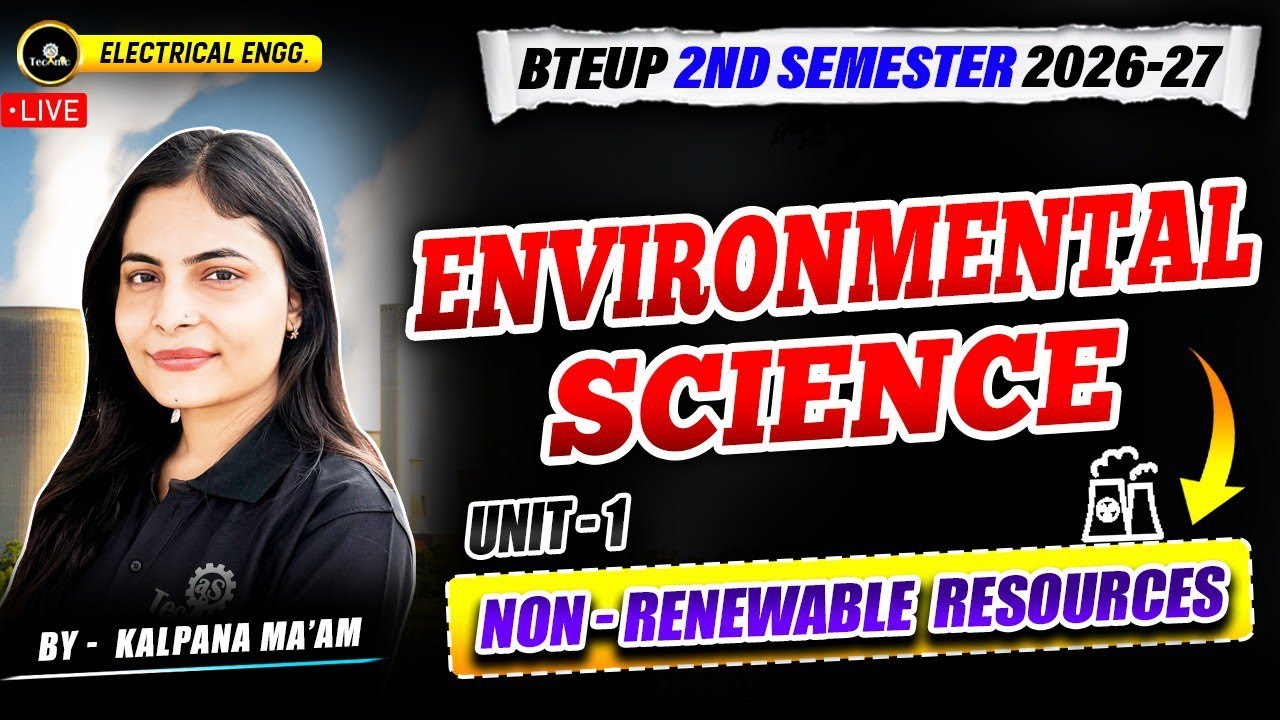 Environmental Sciences | Non - Renewable Resources  | unit - 1 | 2nd SEMESTER ALL BRANCHES 2026 - 27