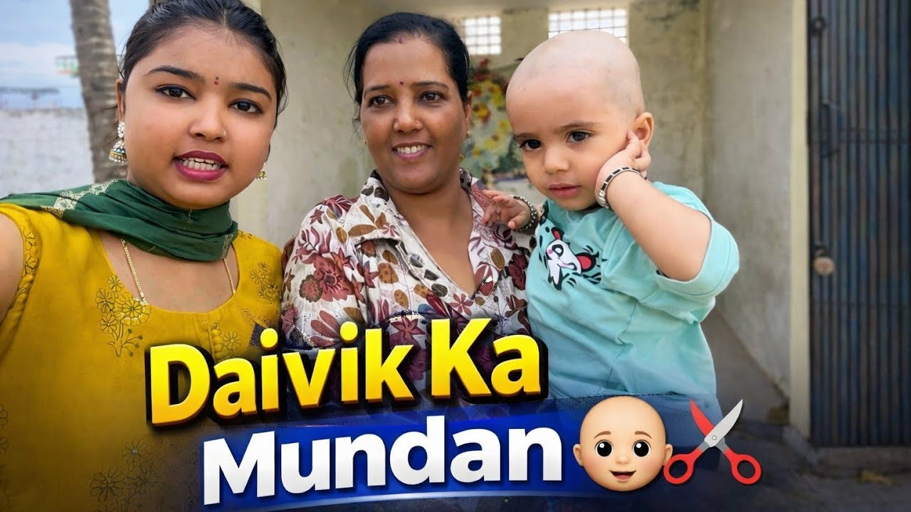 Aaj Hua Daivik Ka Mundan 🫣❤️