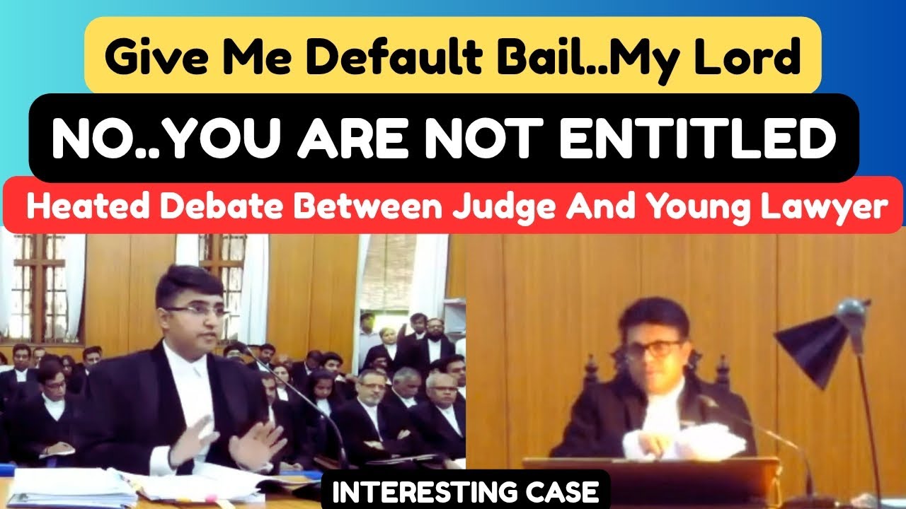 Give me default bail | No you are not Entitled | Heated debate between judge & lawyer | legalcourts