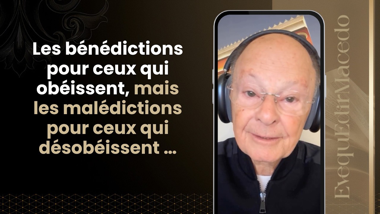 LES BÉNÉDICTIONS POUR CEUX QUI OBÉISSENT, MAIS LES MALÉDICTIONS POUR CEUX QUI DÉSOBÉISSENT …