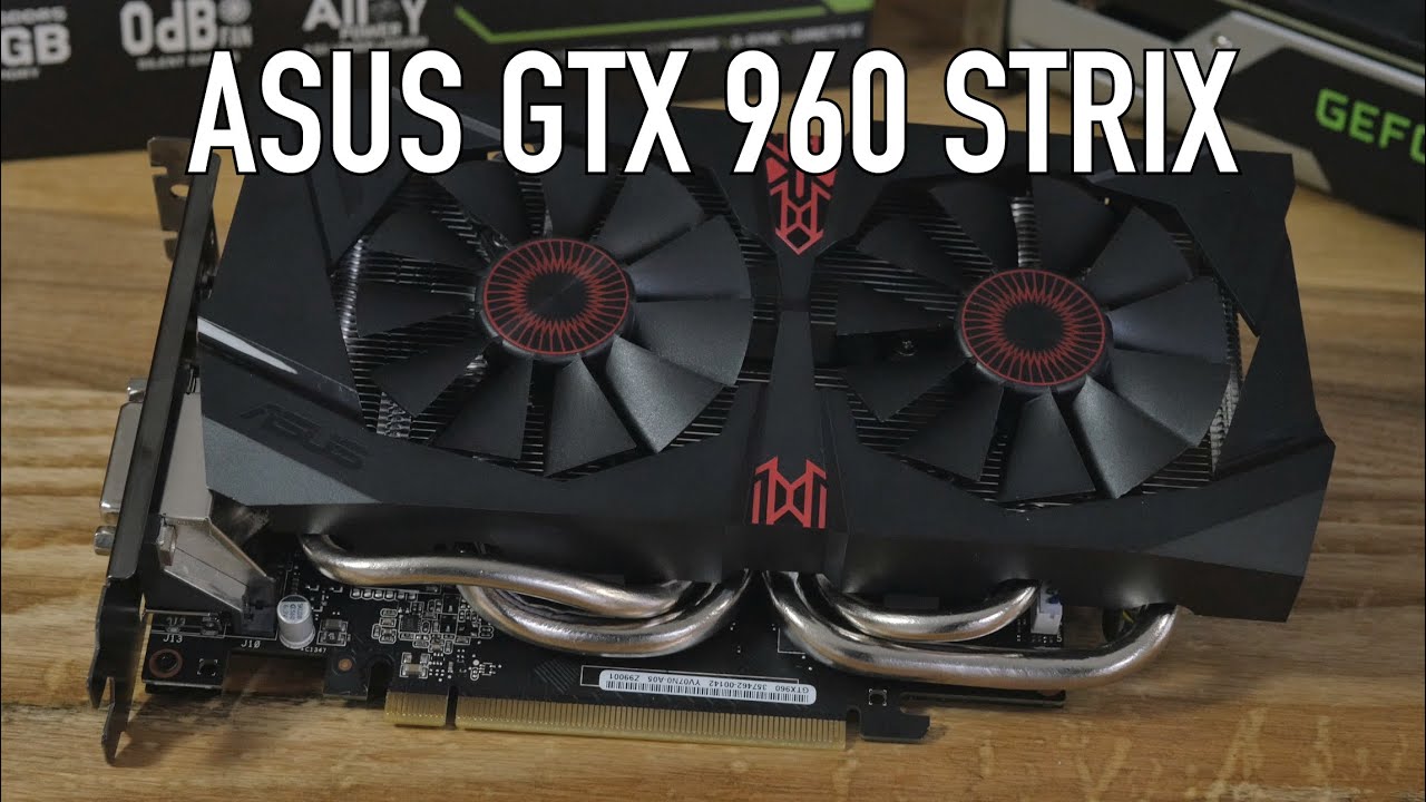 ASUS GTX 960 STRIX Review & Benchmarks