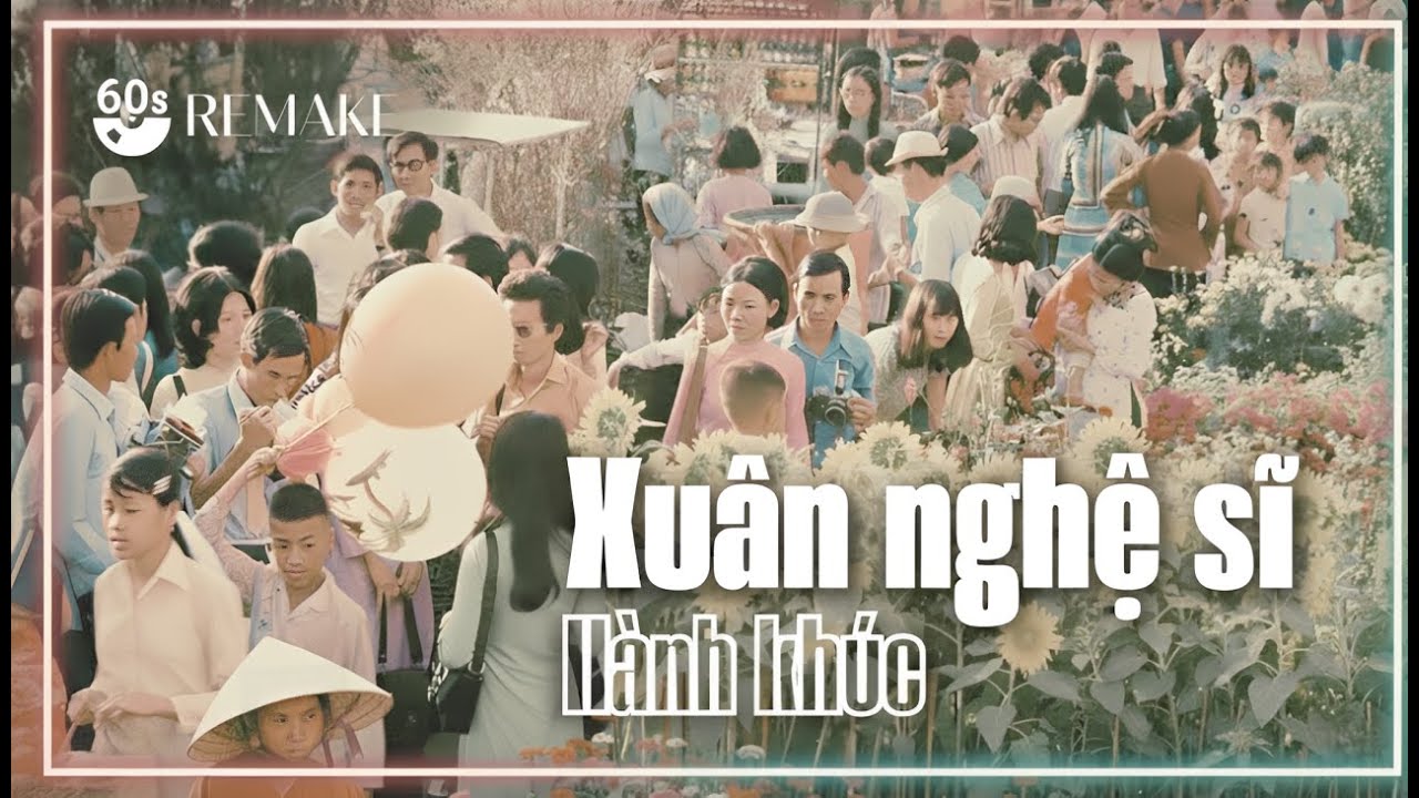 XUÂN NGHỆ SĨ HÀNH KHÚC - Sáng tác: Lê Yên | 60𝒔 𝒎𝙪𝒔𝙞𝒄 | 𝑹𝙚𝒎𝙖𝒌𝙚 𝙣𝒉𝙖̣𝒄
