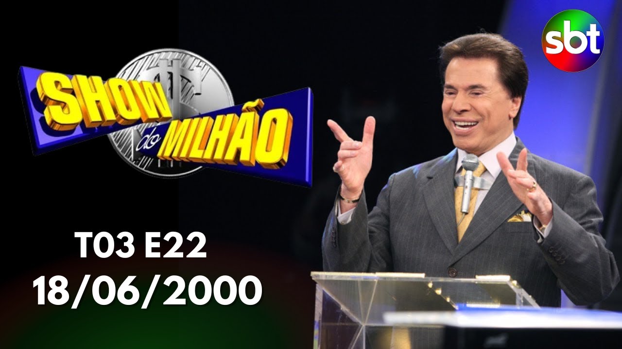 Show do Milh&atilde;o - T03E22 - 18/06/2000