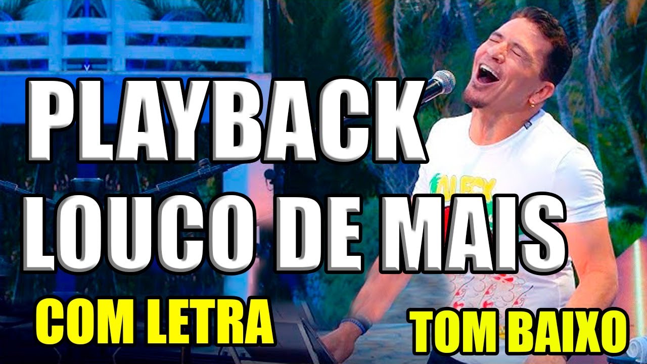 PLAYBACK LOUCO DE MAIS - WASHINGTON BRASILEIRO - KARAOKÊ LOUCO DE MAIS