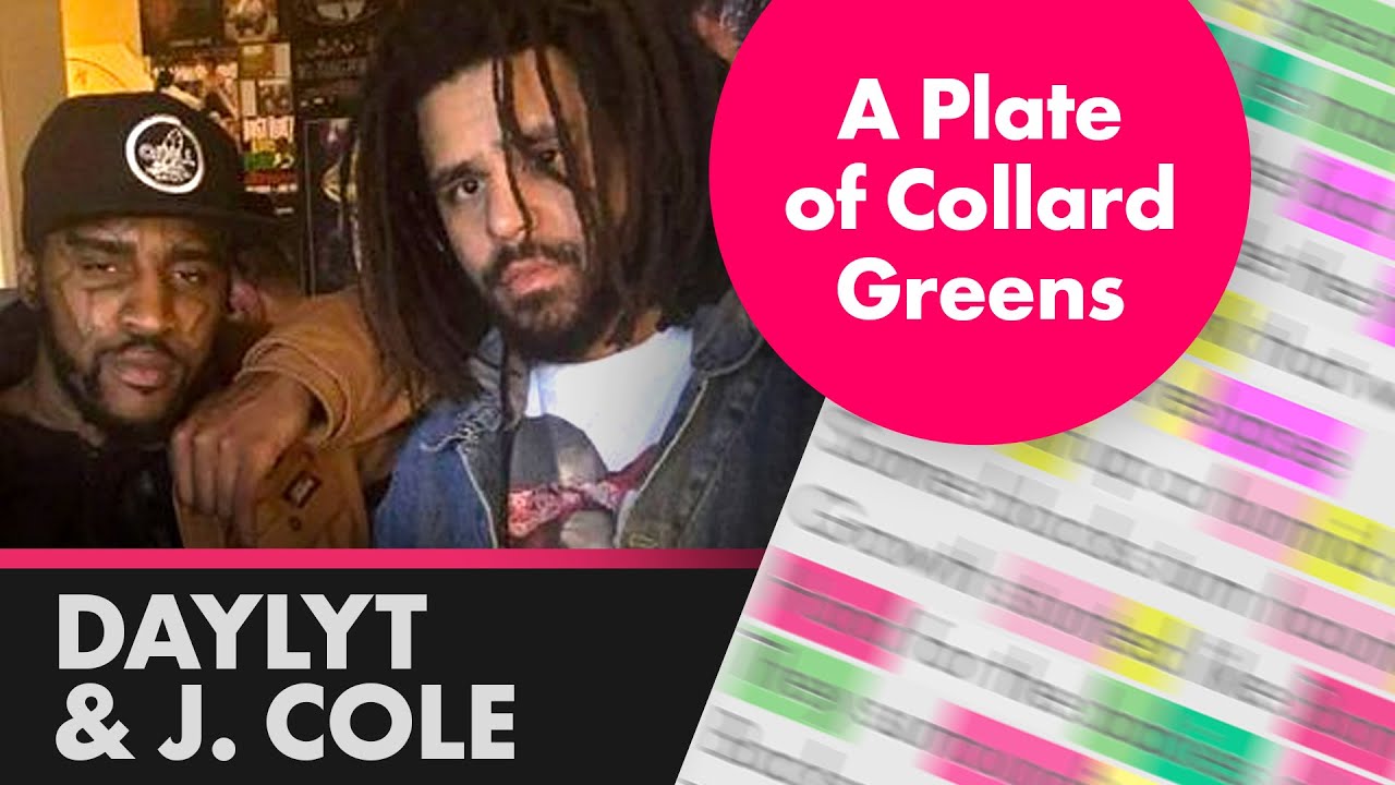 Daylyt ft. J. Cole - A PLATE OF COLLARD GREENS - Lyrics, Rhymes Highlighted (490)