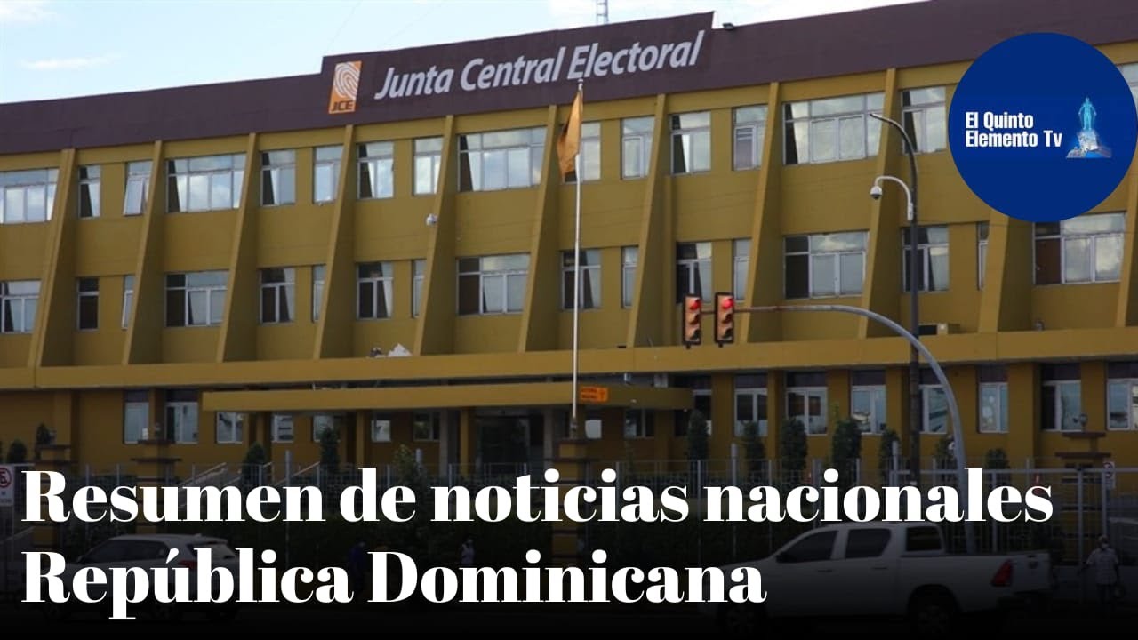 RESUMEN SEMANAL DE NOTICIAS NACIONALES|  REPÚBLICA DOMINICANA