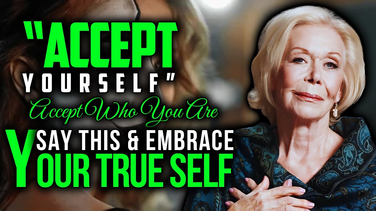 Louise Hay - Say THIS and Accept Yourself - That&rsquo;s When Everything Changes