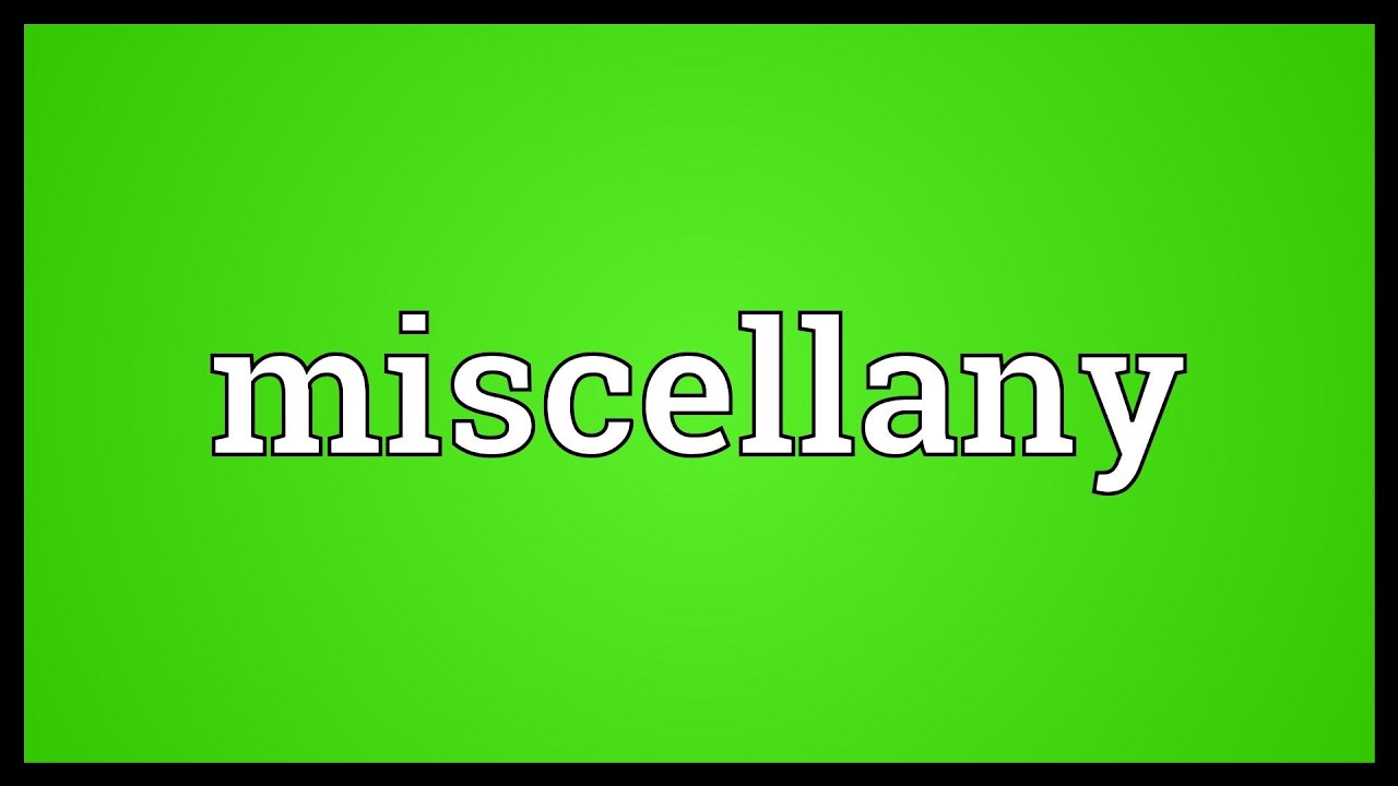 Miscellany Meaning