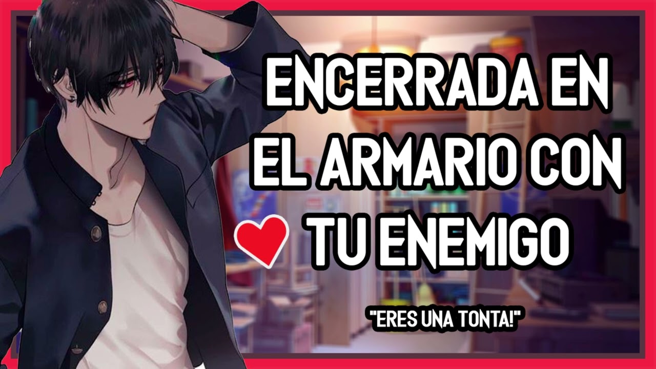 | ASMR Roleplay | 🍡💖 Encerrada En El Armario Con Tu Enemigo - Se Odian - M4F