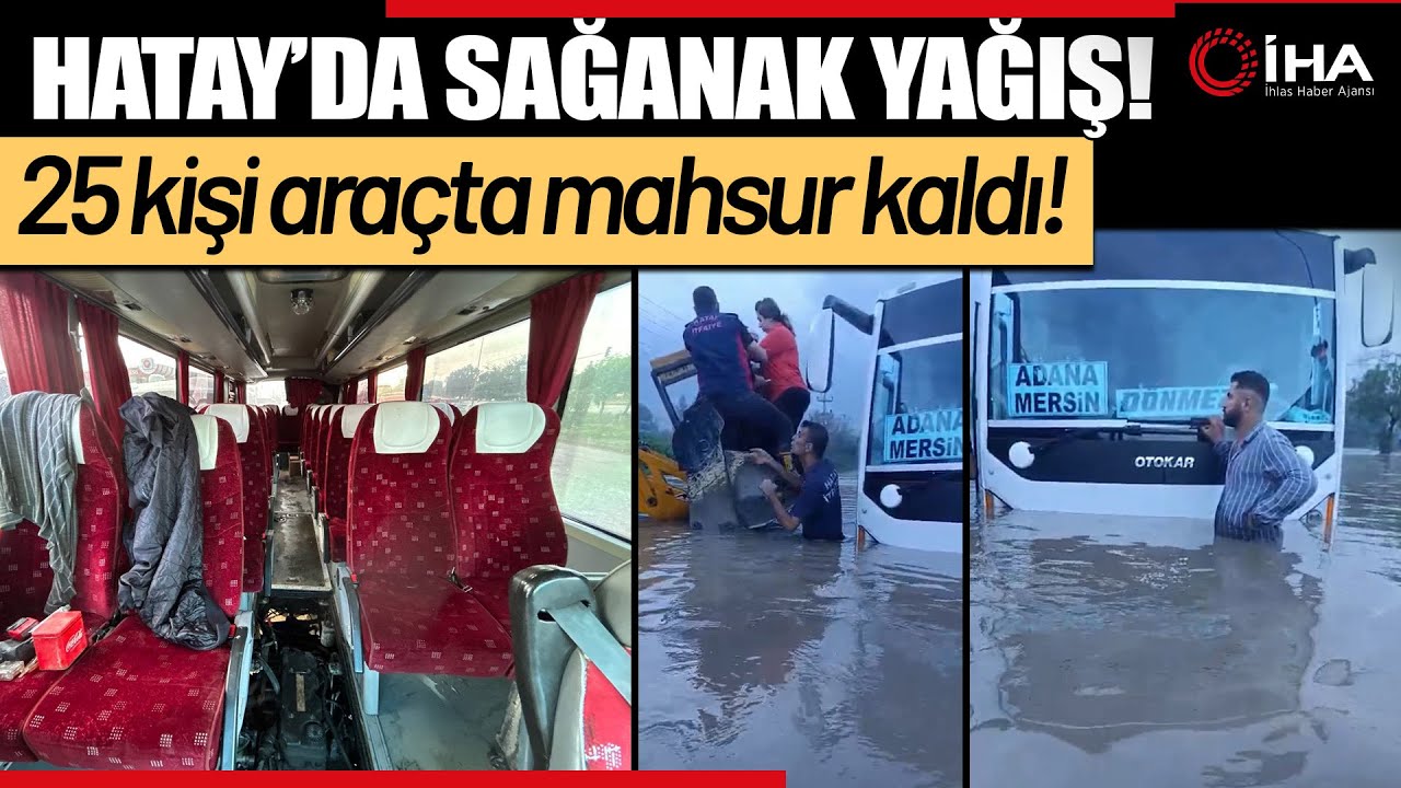 Hatay'da  Sağanak Yağış Hayatı Olumsuz Etkiledi