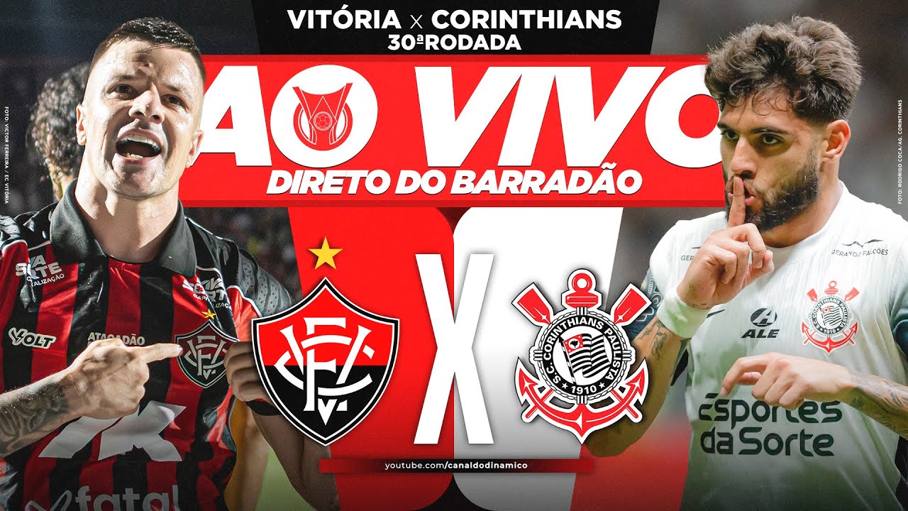 AO VIVO - VIT&Oacute;RIA x CORINTHIANS (CAMPEONATO BRASILEIRO)