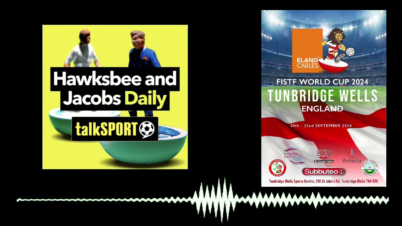 Jonathan Beales Talk to Hawsbee and Jacobs on TalkSport about the Subbuteo FISFT World Cup 23/9/24