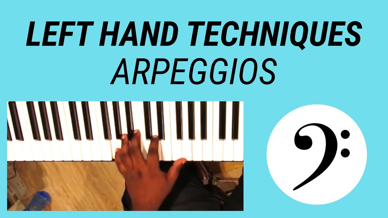 Left Hand Techniques - Arpeggios - Nathaniel School of Music