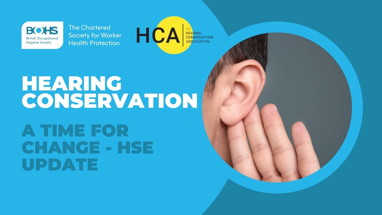 UKHCA Webinar: Hearing Conservation | A Time for Change - HSE Update