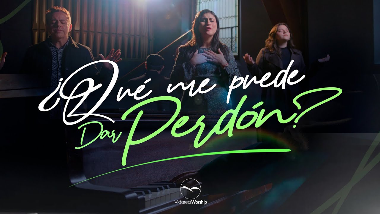¿Qué Me Puede Dar Perdón?- Vida Real Worship - Video Oficial