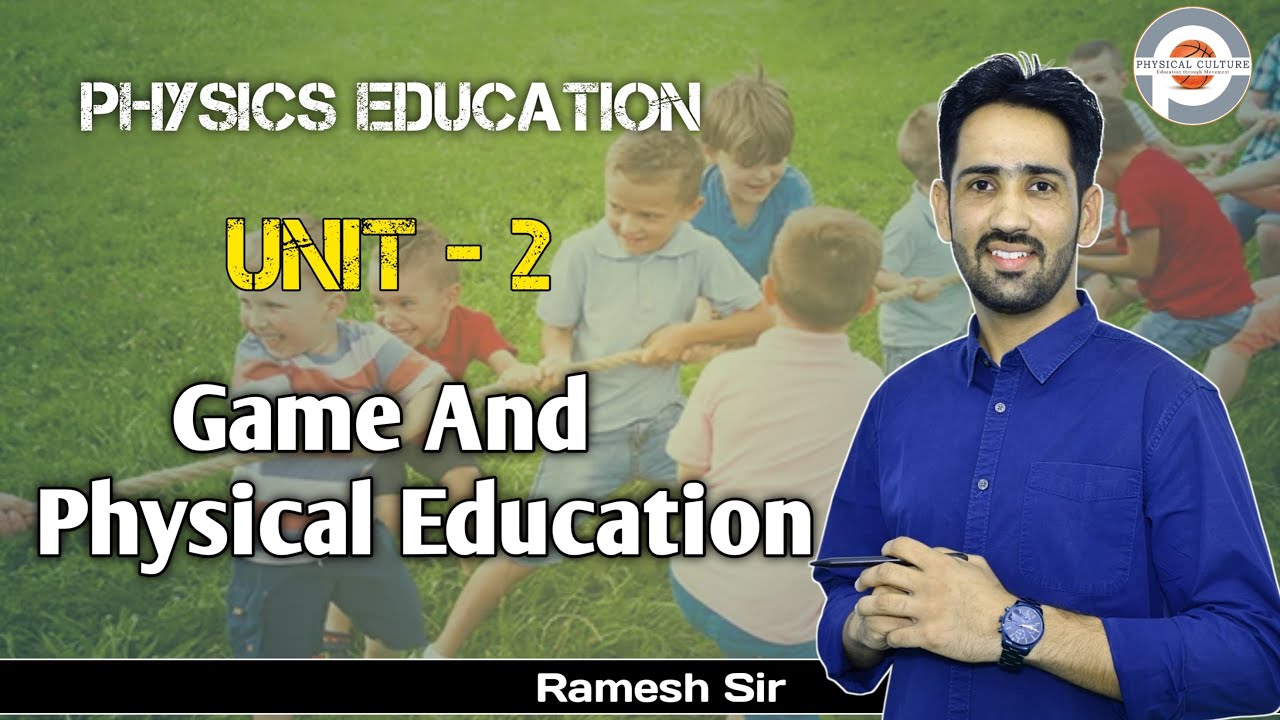 Physical Education:  Unit- 2 खेल और शारीरीक शिक्षा   l  Ramesh Sir l Physical culture academy