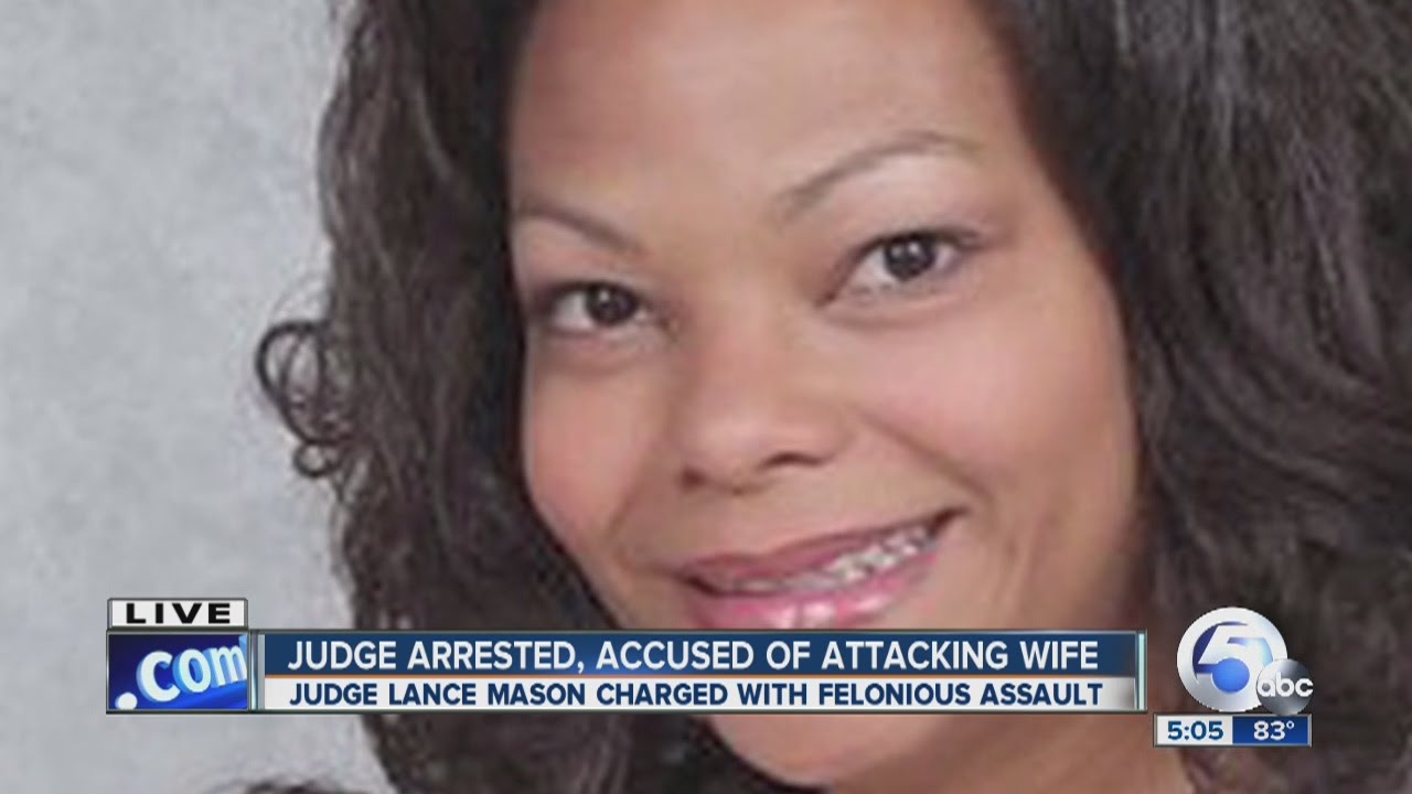 5PM Local judge Lance Mason arrested, charged with felonious assault; accused of punching, biting wi