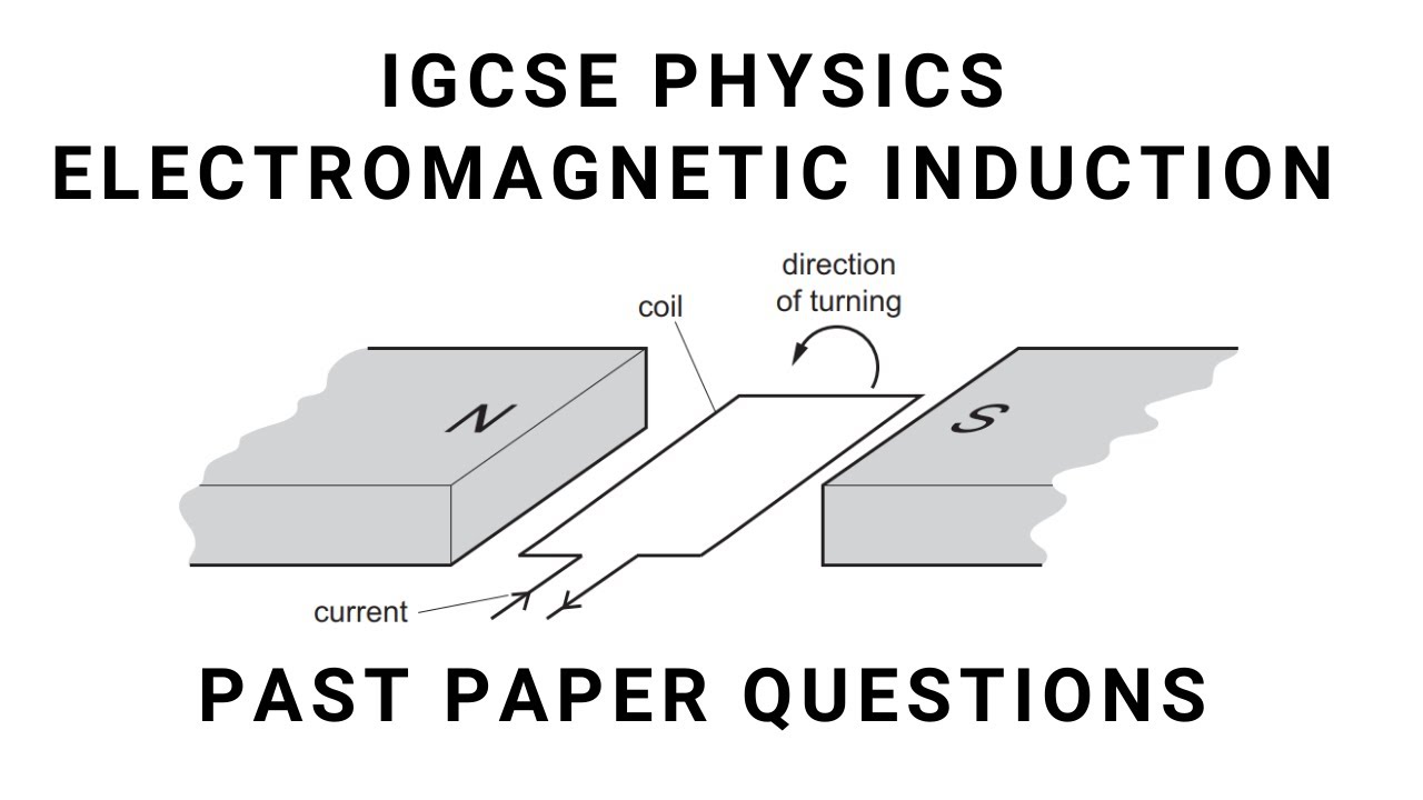 Вопросы экзаменационной работы IGCSE по физике по электромагнитной индукции