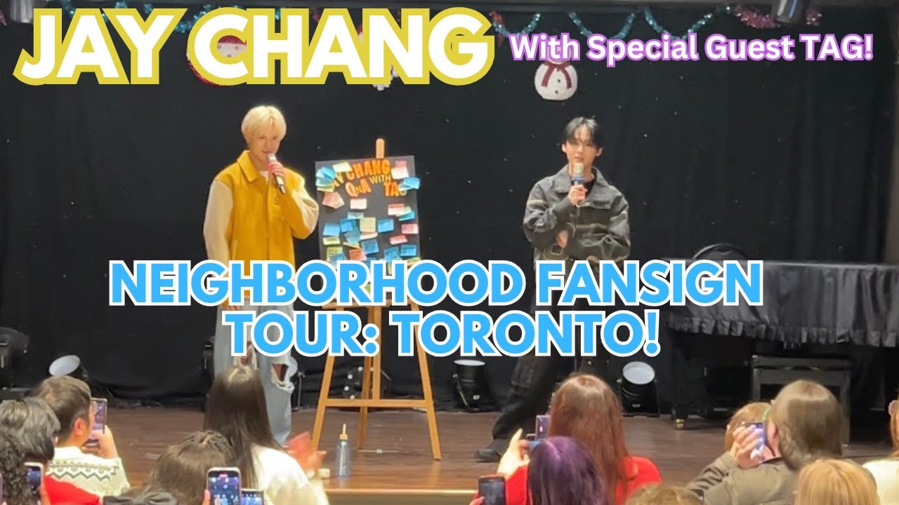 JAY CHANG (with Special Guest TAG) - Neighborhood Fansign Tour: Toronto!