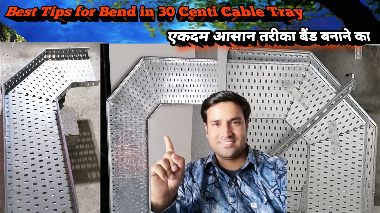How To Make 90° Bend In 30 Centi Cable Tray, 90° Bend Banane Ka Asaan Tarika, Formula for Cable tray