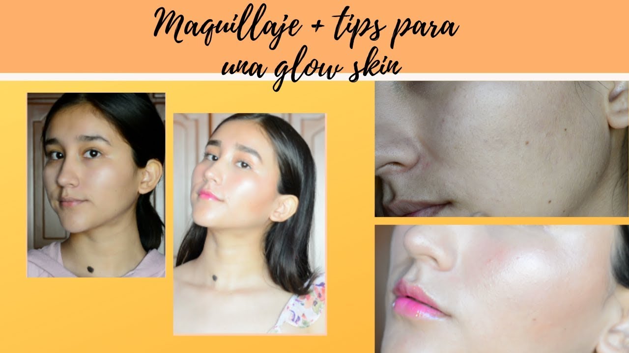 QUE HACER  PARA TENER UNA PIEL GLOWY/BRILLANTE #GLOWSKIN