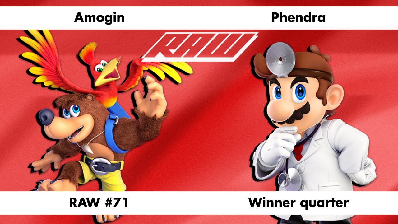 RAW #71 - Amogin (Banjo) Vs Phendra (Dr Mario) - Winner quarter