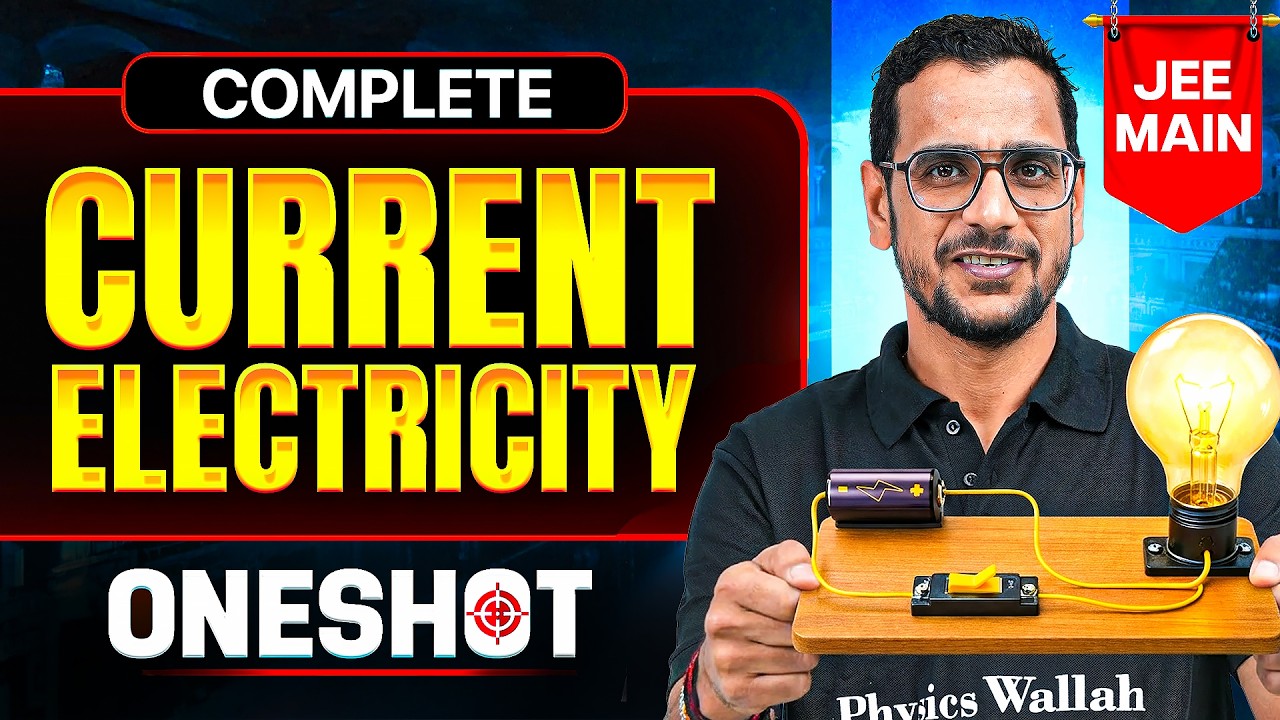 Complete CURRENT ELECTRICITY in One Shot || All Concepts & PYQ's || JEE Main