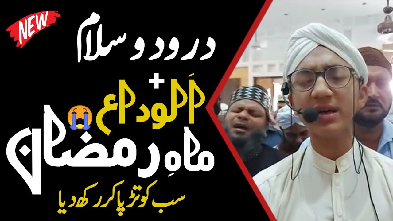 2021 New Best Alvida Alvida Mahe Ramzan || Durood O Salaam By Ahmed Raza Khan Attari Qadri